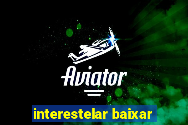 interestelar baixar